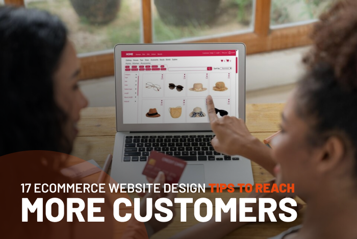17 eCommerce Website Design Tips to Reach More Customers