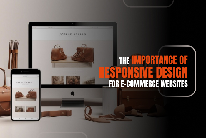The Importance of Responsive Design for E-commerce Websites