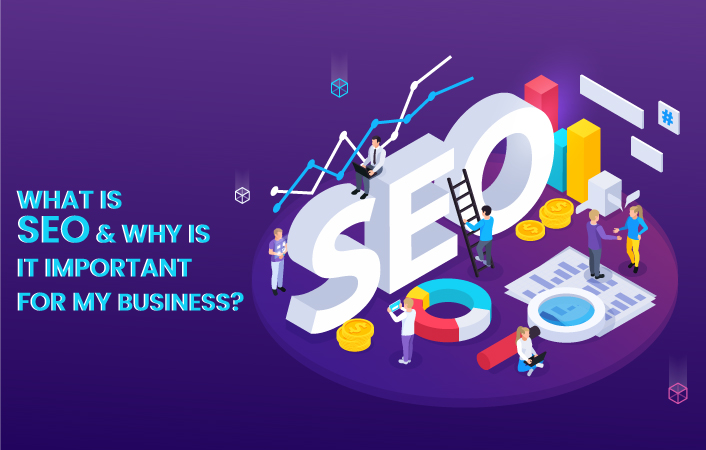 What is SEO & Why is it Important for My Business?
